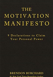 The Motivation Manifesto (Brendon Burchard)