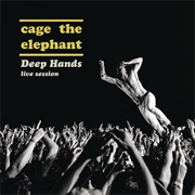 Deep Hands: Live Session EP (Cage the Elephant, 2014)