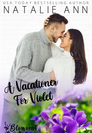 A Vacation for Violet (Natalie Ann)