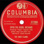 Open the Door, Richard! - The Three Flames