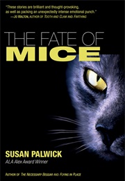 The Fate of Mice (Susan Palwick)