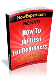 How to Jiu Jitsu for Beginners - Your-By-Step Guide to Jiu Jitsu for Beginners (Nathan Demetz)