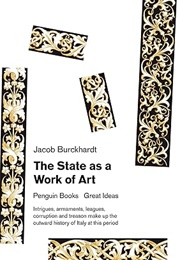 The State as a Work of Art (Jacob Burckhardt)