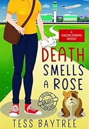 Death Smells a Rose (Tess Baytree)