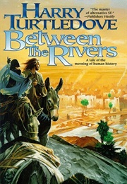 Between the Rivers (Harry Turtledove)