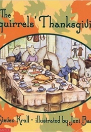 Squirrels Thanksgiving (Steven Kroll)