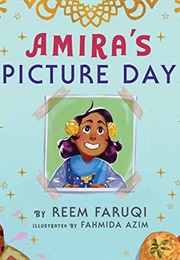 Amira&#39;s Picture Day (Reem Faruqi)