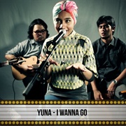 Yuna - I Wanna Go