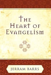 The Heart of Evangelism (Jerram Barrs)