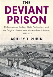 The Deviant Prison (Ashley T. Rubin)