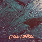 Cloud Control - Dream Cave