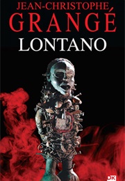 Lontano (Jean-Christophe Grangé)