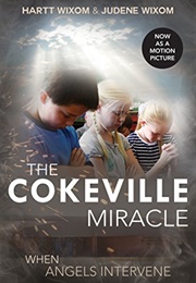 The Cokeville Miracle (Hartt &amp; Judene Wixom)