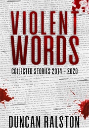 Violent Words (Duncan Ralston)