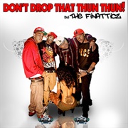 Finatticz - Don&#39;t Drop That Thun Thun