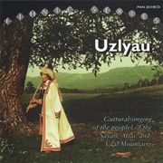 Uzlyau: Guttural Singing of the Peoples of the Sayan, Altai, and Ural Mountains