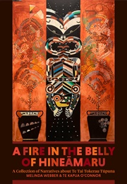 A Fire in the Belly of Hineāmaru (Melinda Webber)