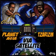 Planet Asia &amp; Tzarizm - Via Satellite