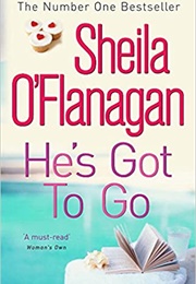 Hes Got to Go (Sheila O Flanagan)