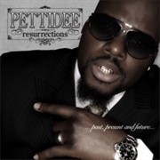 Pettidee - Resurrections ...Past, Present &amp; Future