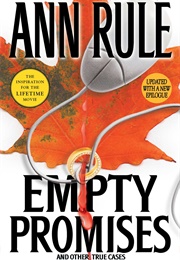 Empty Promises: Crime Files Vol. 7 (Ann Rule)