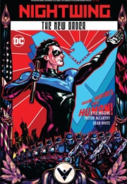 Nightwing: The New Order (Kyle Higgins)