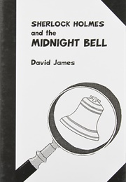 Sherlock Holmes and the Midnight Bell (David James)