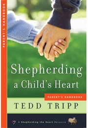 Shepherding a Child&#39;s Heart (Tripp, Tedd)