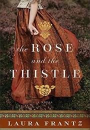 The Rose and the Thistle (Laura Frantz)