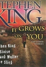 It Grows on You (Stephen King)