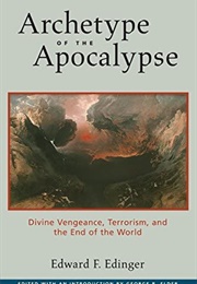 Archetype of the Apocalypse (Edward F. Edinger)