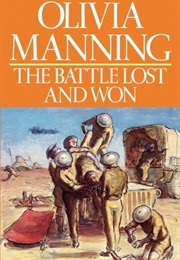 The Battle Lost and Won (Olivia Manning)