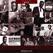 Various Artists - American Epic - The Best Of: Blues