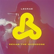 Lecrae - Rehab: The Overdose