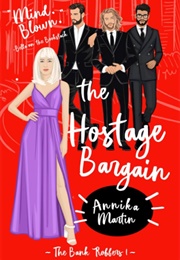 The Hostage Bargain (Annika Martin)