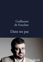 Dans Tes Pas (Guillaume De Fonclare)