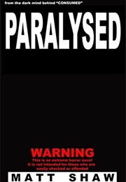 Paralysed (Matt Shaw)