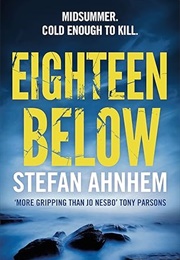 Eighteen Below (Stefan Ahnhem)