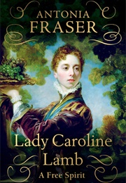 Lady Caroline Lamb (Antonia Fraser)