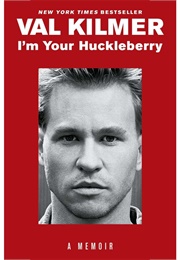 I&#39;m Your Huckleberry: A Memoir (Val Kilmer)