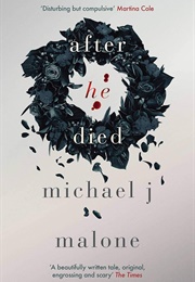 After He Died (Michael J. Malone)