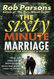 The Sixty Minute Marriage (Rob Parsons)