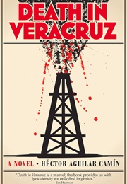 Death in Veracruz (Héctor Aguilar Camín)