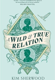 A Wild and True Relation (Kim Sherwood)