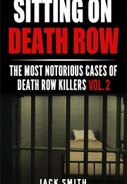 Sitting on Death Row Vol 2 (Jack Smith)