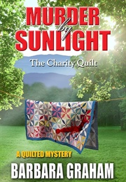 Murder by Sunlight: The Charity Quilt (Barbara Graham)