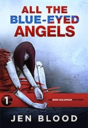 All the Blue-Eyed Angels (Jen Blood)