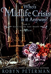 Whose Midlife Crisis Is It Anyway? (Robin Peterman)