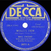 What&#39;s New? - Bing Crosby