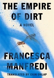 The Empire of Dirt (Francesca Manfredi)